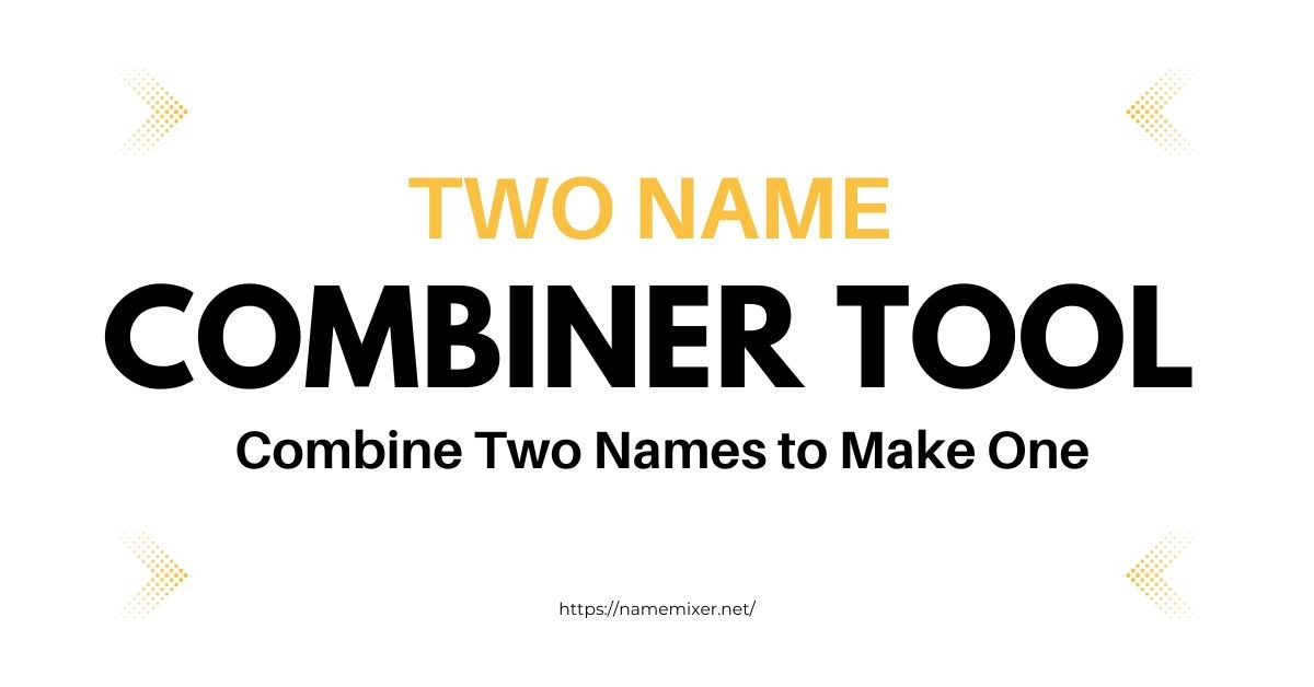 couple-name-combiner-combine-two-names-to-make-one